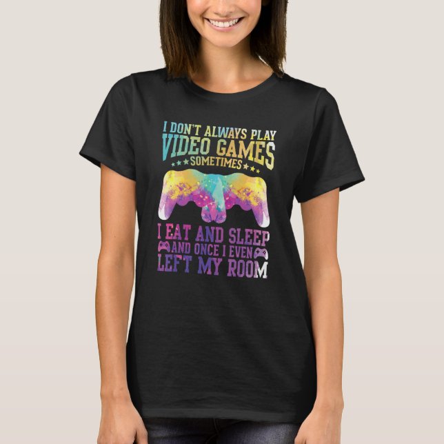 Video Game  Quote Gamer Pun Text Design T-Shirt (Front)