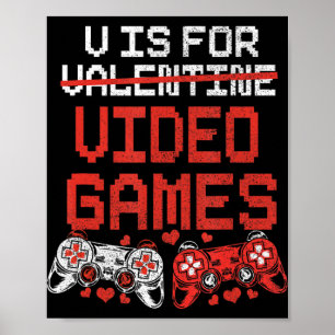Video Game Valentines Day for Boys Kids Teenagers Poster