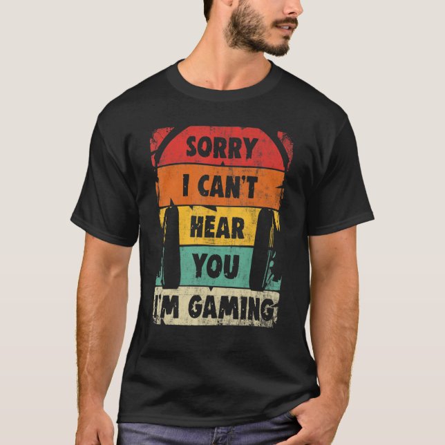 Video Gamer Headset Can't Hear You I'm Gaming T-Shirt (Front)