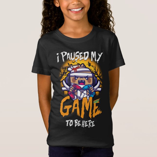 Video Gamer Humor Joke I Paused My Game to Be Here T-Shirt (Front)