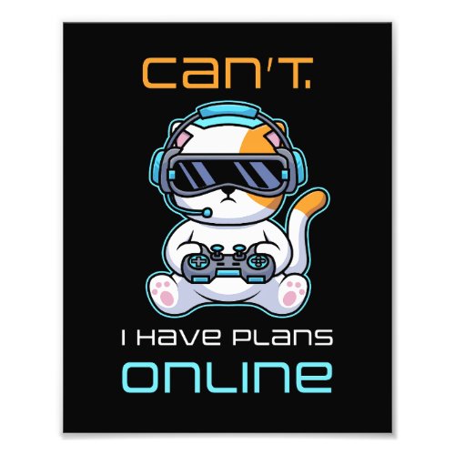 Video Gamer VR Funny Quote Canât â I Have Plans  Photo Print