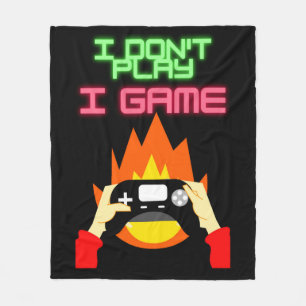 Video Gamers: I Don't Play I Game Fleece Blanket
