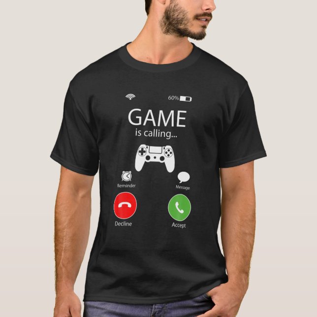 Video Games Are Calling I Must Go Funny Gamer Cons T-Shirt (Front)