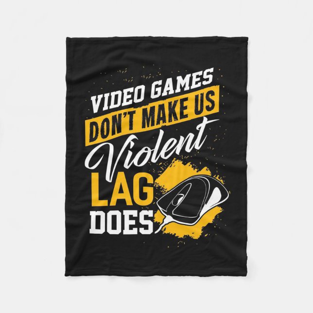 Video Games Do Not Make Gamer Lag Does Fleece Blanket (Front)