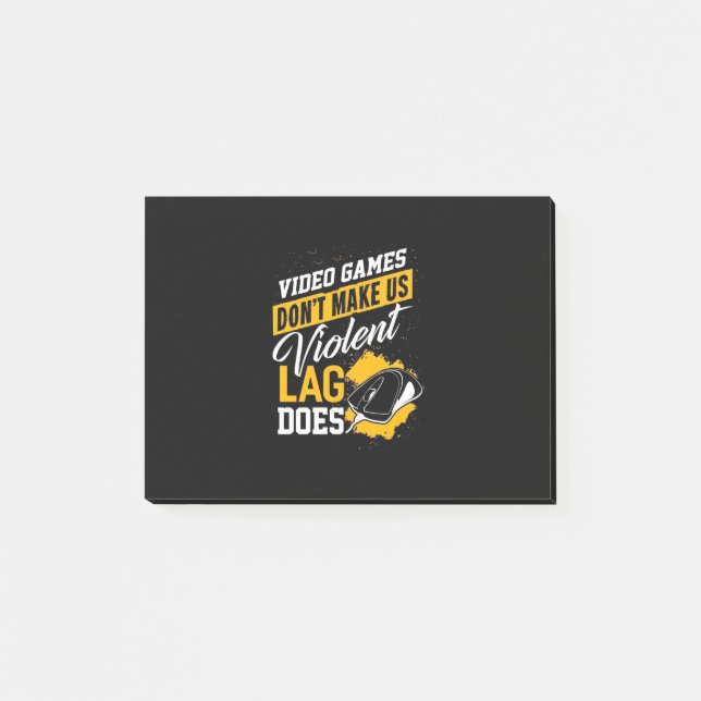Video Games Do Not Make Gamer Lag Does Post-it Notes (Front)