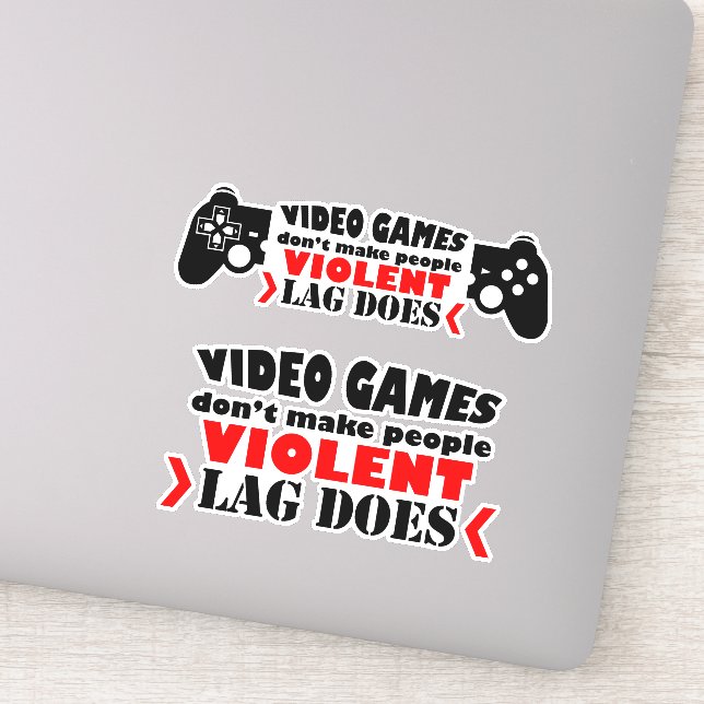 Video games don't make people violent lag does sticker (Detail)