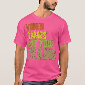 Video Games Rot Your Brains 66 T-Shirt