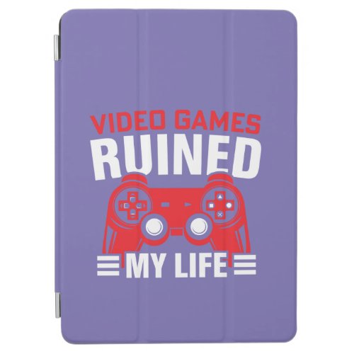 Video Games Ruined My Life Gamers Life iPad Air Cover
