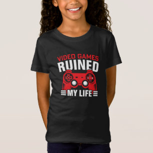 Video Games Ruined My Life, Gamers Life T-Shirt