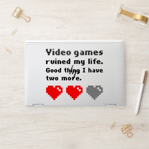 Video games ruined my life HP laptop skin