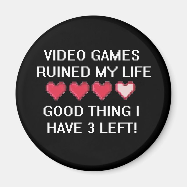 Video Games Ruined My Life Style 1 Magnet (Front)