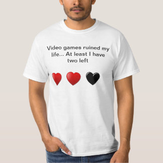 Video games ruined my life T-shirt