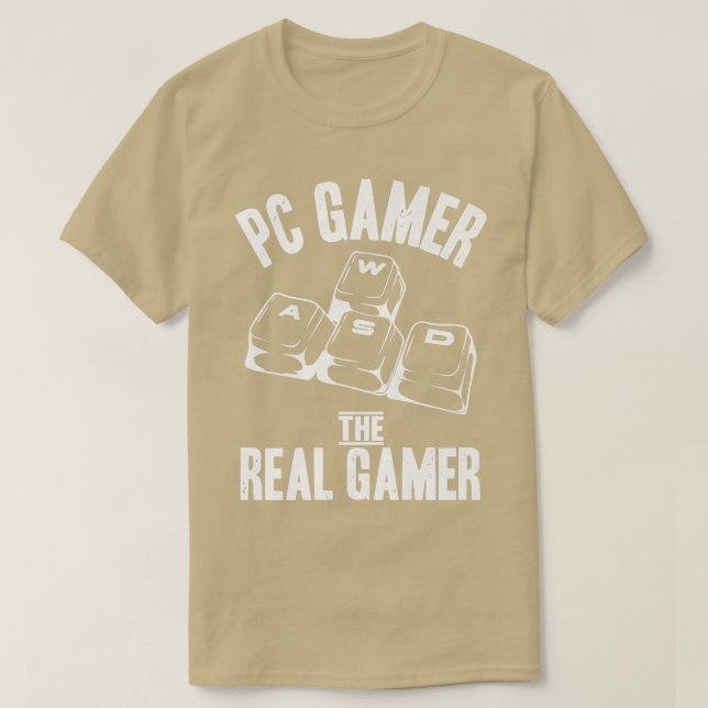 Video Games WASD PC Gamer The Real Gamer Funny Say T-Shirt (Design Front)