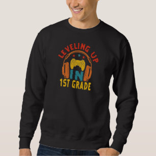 Video Gaming for students Leveling up in 1st First Sweatshirt