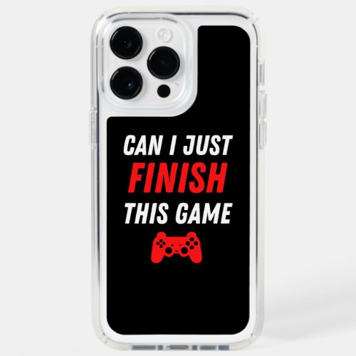 Video Gaming Funny Can I just finish this Game Speck iPhone 14 Pro Max Case