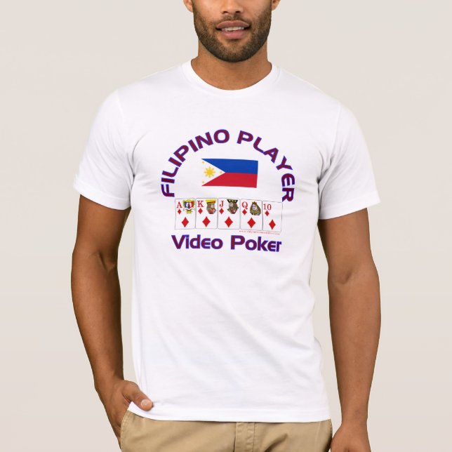 Video Poker : Filipino Player T-Shirt (Front)