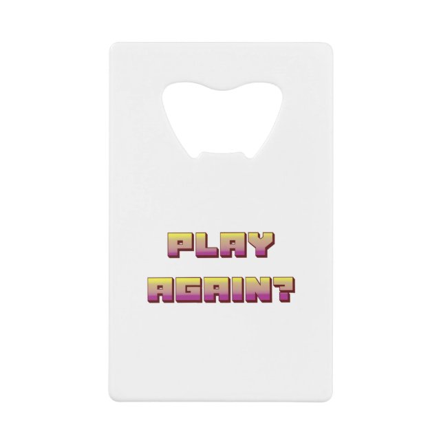 Videogame play again text pastel gradient credit card bottle opener (Front)
