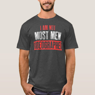 Videographer Most Men Videography Filmmaker Gift T-Shirt
