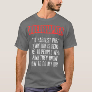 Videographer People Videography Filmmaker Gift T-Shirt