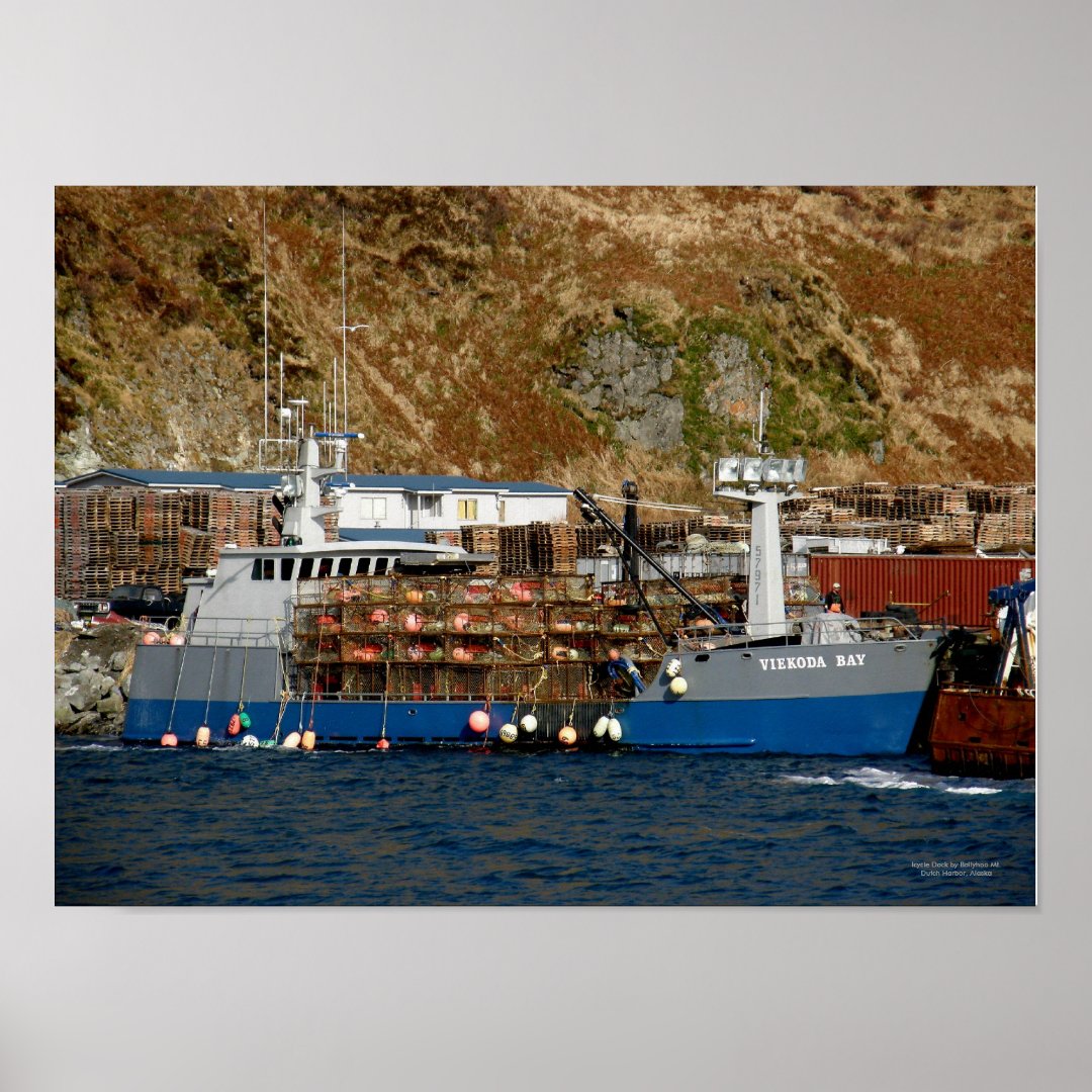 Viekoda Bay, Crab Boat in Dutch Harbor, Alaska Poster Zazzle