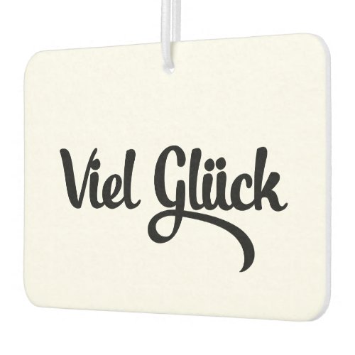 Viel Glck  Good Luck German Language Air Freshener