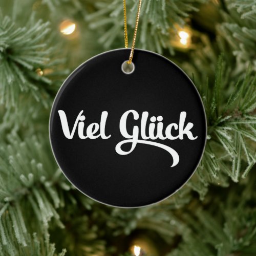 Viel Glck  Good Luck German Language Ceramic Ornament