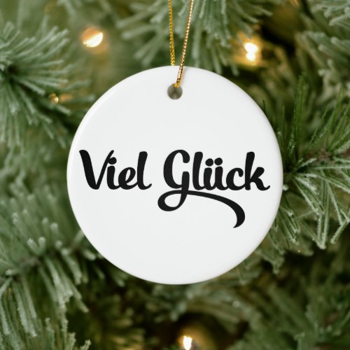 Viel Glck  Good Luck German Language Ceramic Ornament