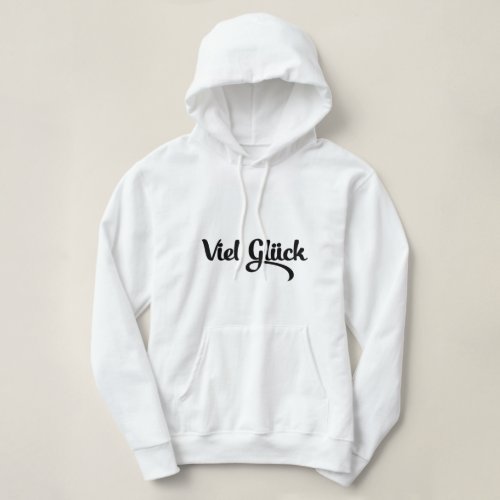 Viel Glck  Good Luck German Language Hoodie