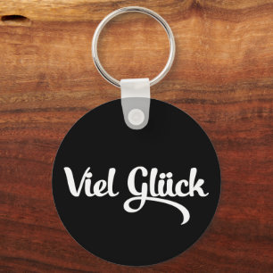 Viel Glück Good Luck German Language Keychain