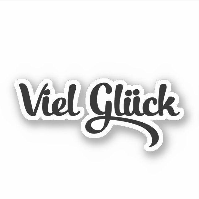 Viel Glück | Good Luck German Language Sticker (Front)