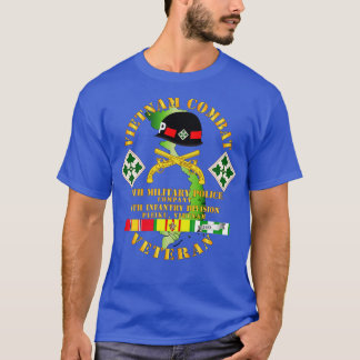Vietnam Combat Veteran w 4th Military Police Co w  T-Shirt