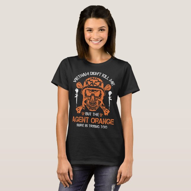 vietnam didnt kill me but the agent orange sure is T-Shirt (Front Full)