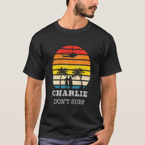 Vietnam Military Charlie Dont Surf  T_Shirt