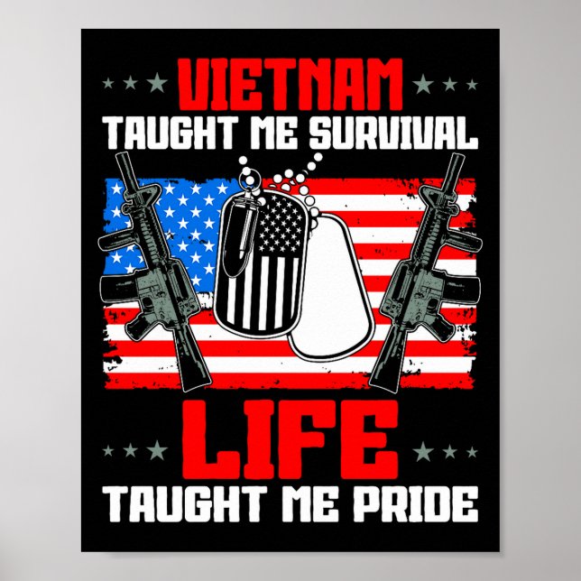 Vietnam taught survival. life taught pride. premiu poster (Front)