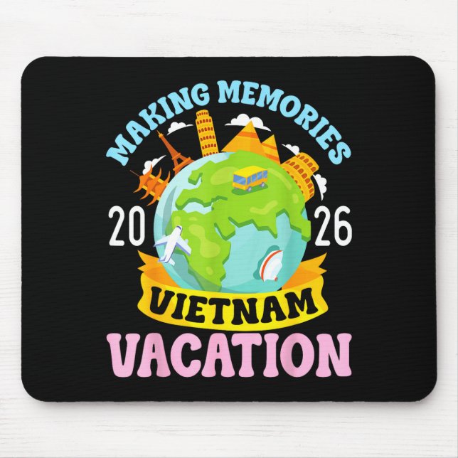 Vietnam Vacation 2026 Travel Making Memories Famil Mouse Pad (Front)