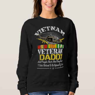 Vietnam Veteran Daddy  Raised By My Hero Military  Sweatshirt