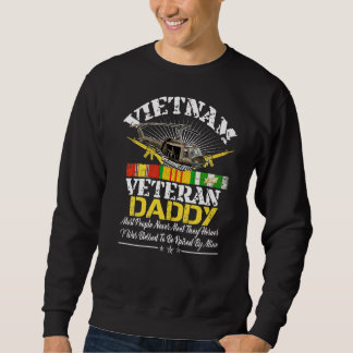 Vietnam Veteran Daddy  Raised By My Hero Military  Sweatshirt