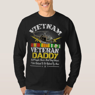 Vietnam Veteran Daddy  Raised By My Hero Military  T-Shirt