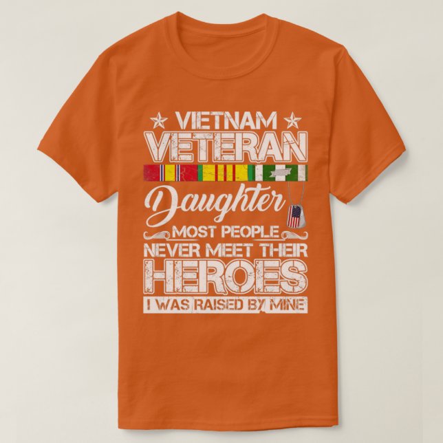 vietnam veteran daughter most people never meet th T-Shirt (Design Front)