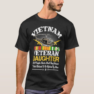 Vietnam Veteran Daughter  Raised By My Hero Milita T-Shirt