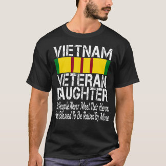 Vietnam Veteran Daughter Raised By My Hero T-Shirt