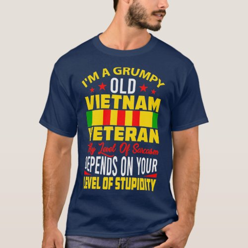 Vietnam Veteran Funny Vietnam Veterans Quote Vietn T_Shirt