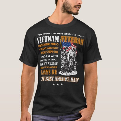 Vietnam Veteran he Best America Had Proud  T_Shirt