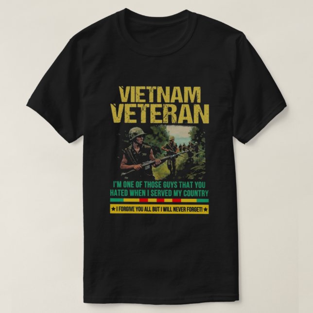 VIETNAM VETERAN I WILL NEVER T-Shirt (Design Front)