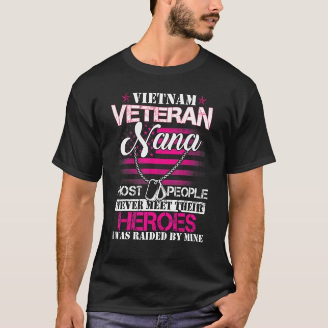 Vietnam Veteran Nana Raised By My Hero  Veteran Da T-Shirt (Front)