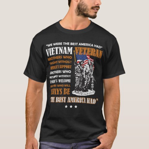Vietnam Veteran The Best America Had Proud T_shirt