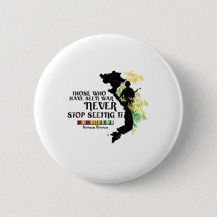 Vietnam Veteran Those Who Have Seen War  Button