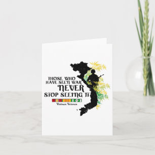 Vietnam Veteran Those Who Have Seen War Card