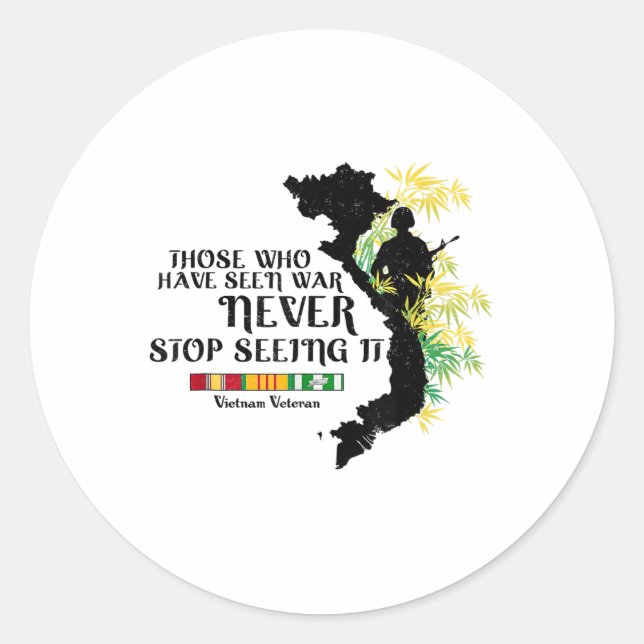 Vietnam Veteran Those Who Have Seen War  Classic Round Sticker (Front)