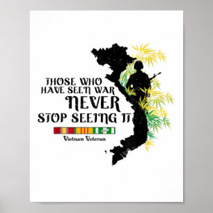 Vietnam Veteran Those Who Have Seen War  Poster